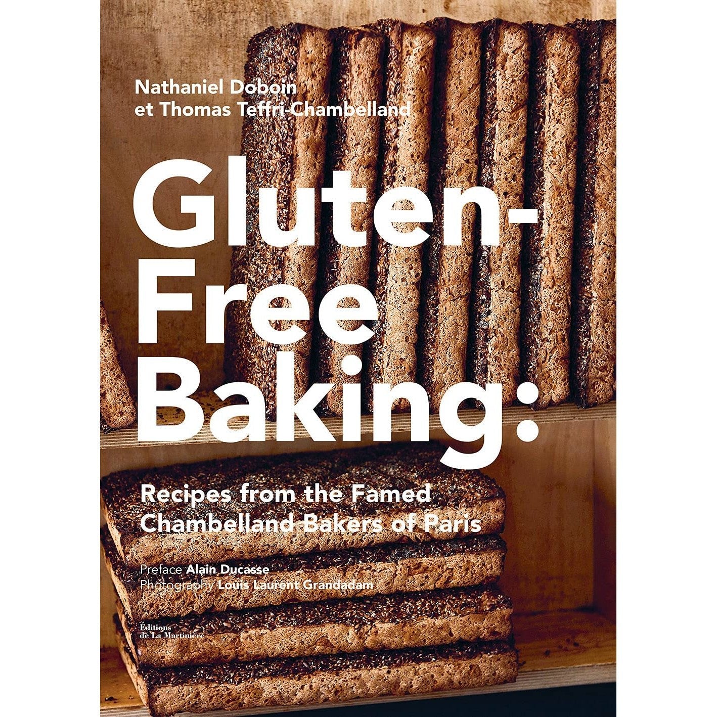 Gluten-Free Baking: Recipes from the Famed Chambelland Bakers of Paris | The Free-From Bookshop