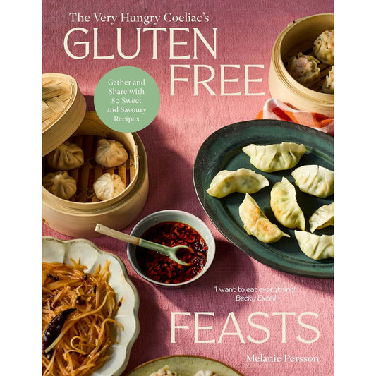 Gluten-Free Feasts : Gather and Share with 80 Sweet and Savoury Recipes Melanie Persson | The Free-From Bookshop