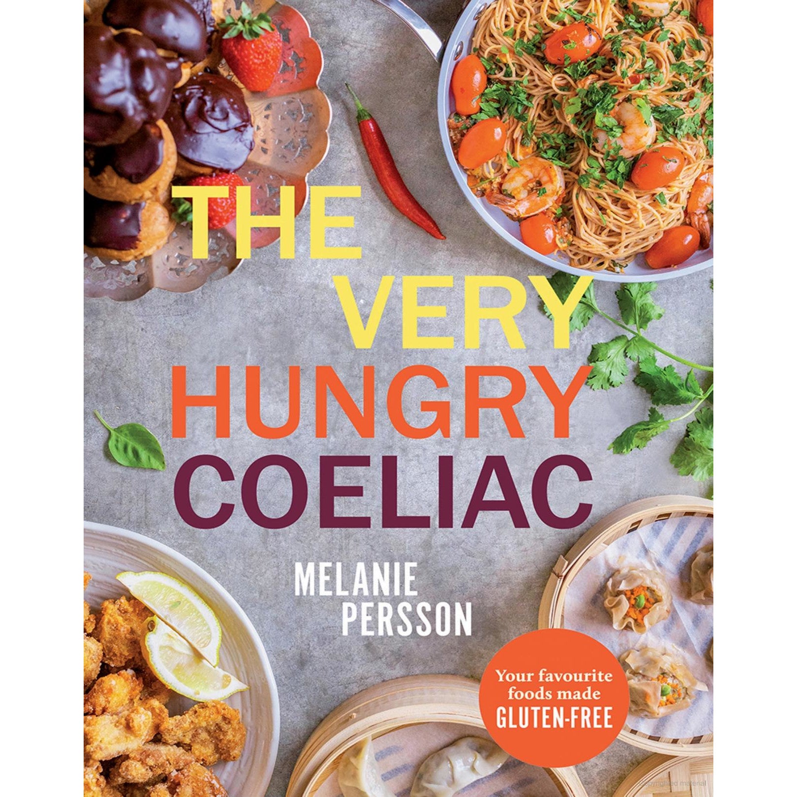 The Very Hungry Coeliac : All the Foods You Love Made Gluten-Free Melanie Persson | The Free-From Bookshop